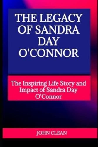The Legacy of Sandra Day O'Connor