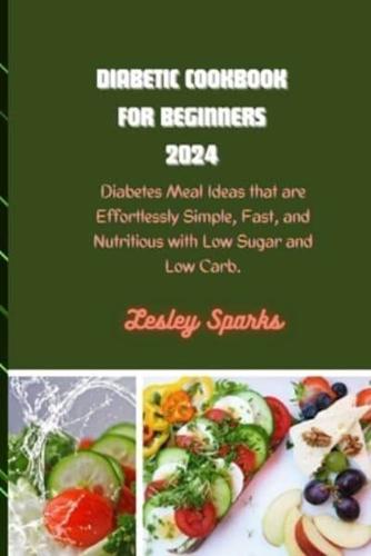 Diabetic Cookbook for Beginners 2024