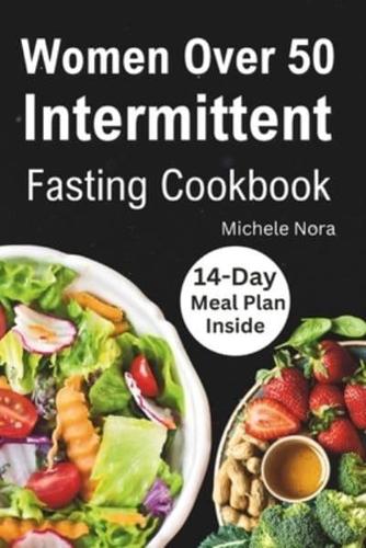 Women Over 50 Intermittent Fasting Cookbook