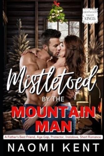 Mistletoed by the Mountain Man