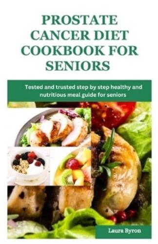 Prostate Cancer Diet Cookbook for Seniors