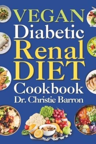 Vegan Diabetic Renal Diet Cookbook