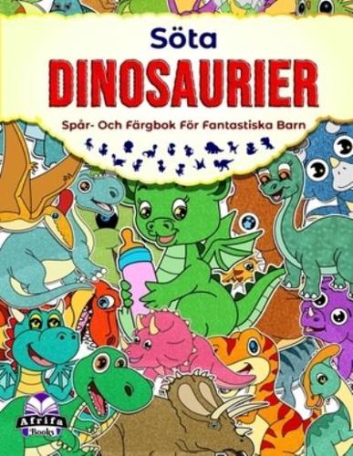 Söta Dinosaurier Spår- Och Färgbok För Fantastiska Barn