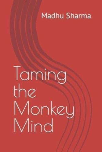 Taming the Monkey Mind