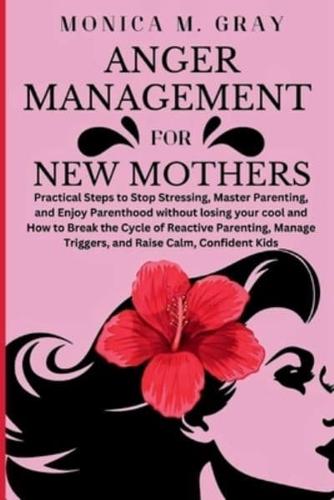 Anger Management for New Mothers