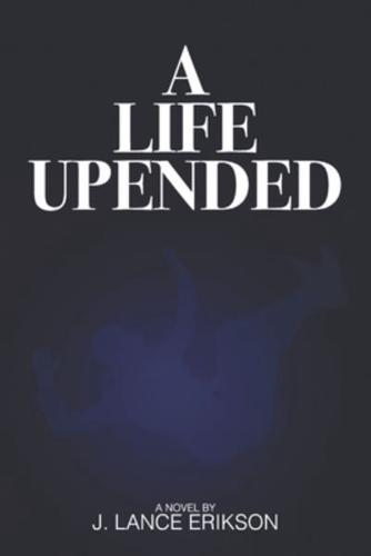 A Life Upended