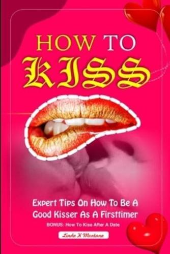 How to Kiss