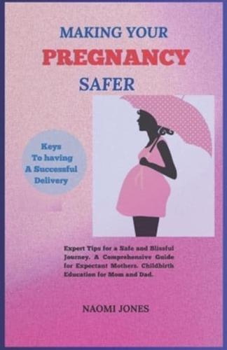Making Your Pregnancy Safer