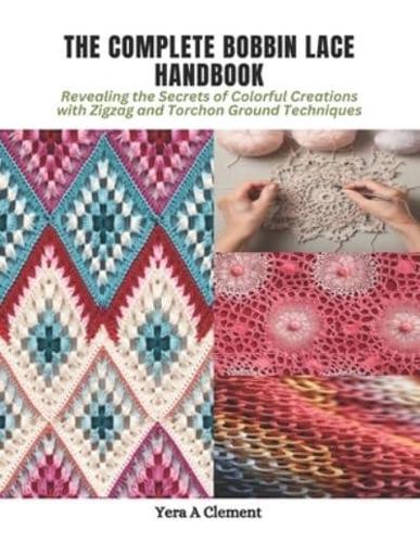 The Complete Bobbin Lace Handbook