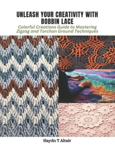 Unleash Your Creativity With Bobbin Lace