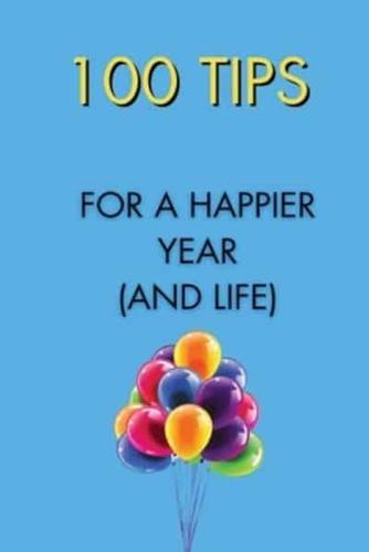 100 Tips for a Happier Year (And Life)