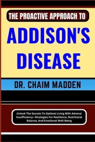 The Proactive Approach to Addison's Disease