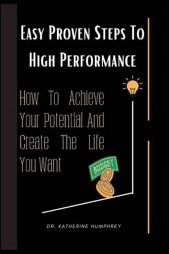 Easy Proven Steps To High Performance
