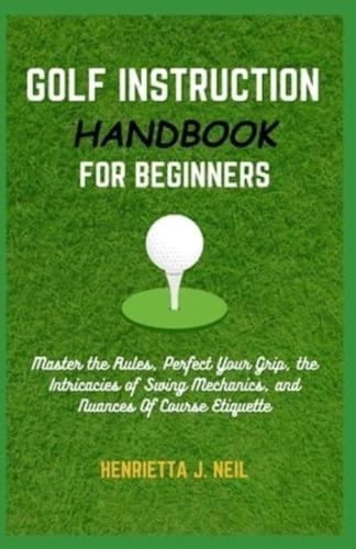 Golf Instruction Handbook for Beginners