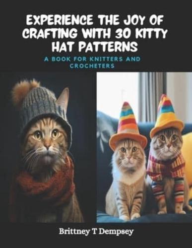 Experience the Joy of Crafting With 30 Kitty Hat Patterns