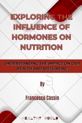 Exploring the Influence of Hormones on Nutrition
