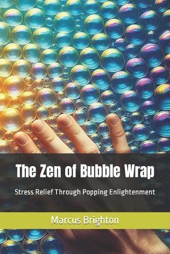 The Zen of Bubble Wrap