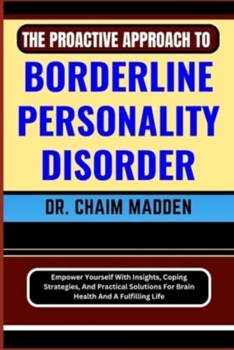 The Proactive Approach to Borderline Personality Disorder