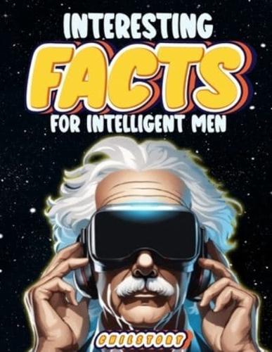 Interesting Facts for Intelligent Men