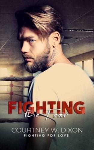 Fighting the Fear - A Queer MMA Fighting Romance