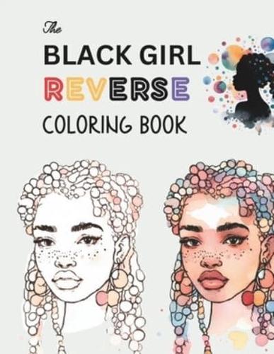 The Black Girl Reverse Coloring Book