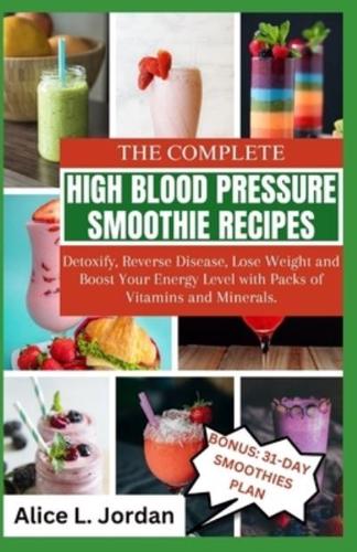 The Complete High Blood Pressure Smoothie Recipes for Seniors