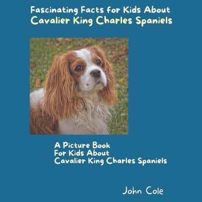 A Picture Book for Kids About Cavalier King Charles Spaniels