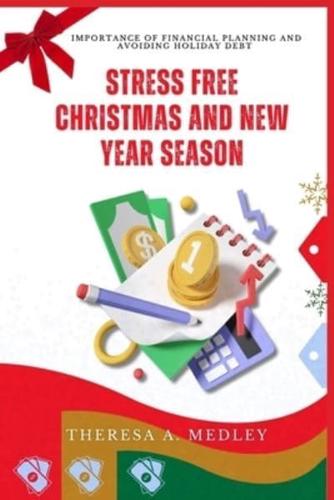 Stress Free Christmas and New Year Season