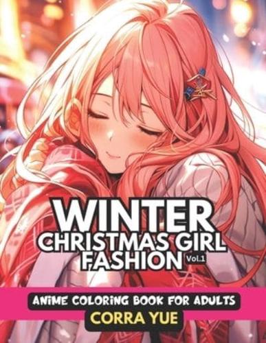 Winter Christmas Girl Fashion - Anime Coloring Book For Adults Vol.1