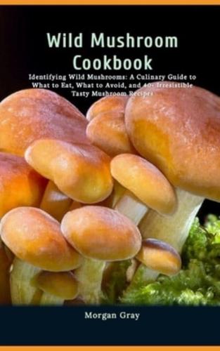 Wild Mushroom Cookbook
