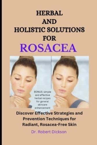 Herbal and Holistic Solutions for Rosacea