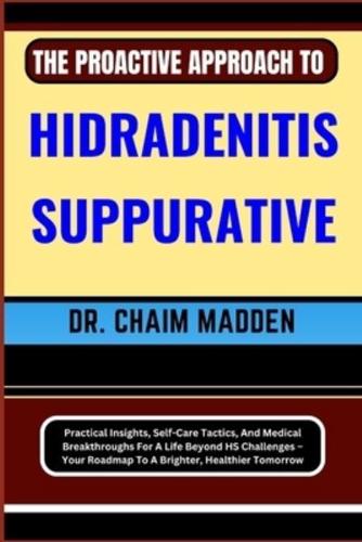 The Proactive Approach to Hidradenitis Suppurative