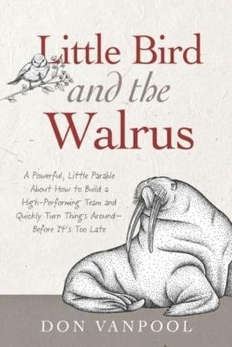 Little Bird and the Walrus