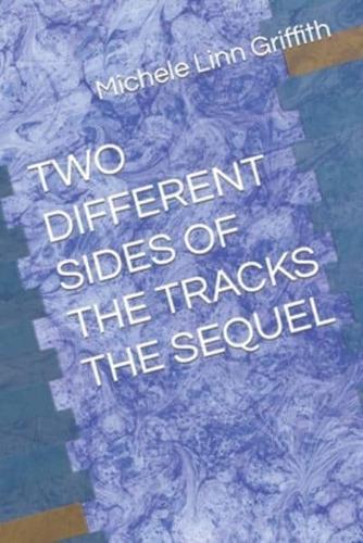 Two Different Sides of the Tracks the Sequel