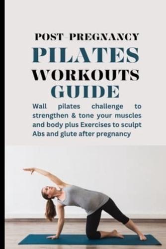 Post-Pregnancy Pilates Workouts Guide