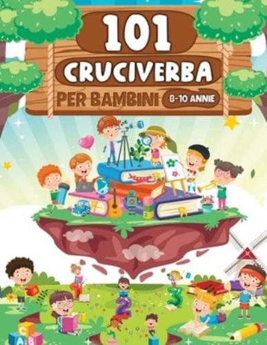 101 Cruciverba Per Bambini 8-10 Annie