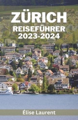 Zürich Reiseführer 2023-2024