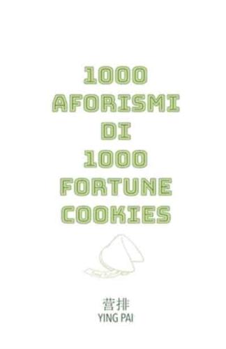 1000 Aforismi Di 1000 Fortune Cookies