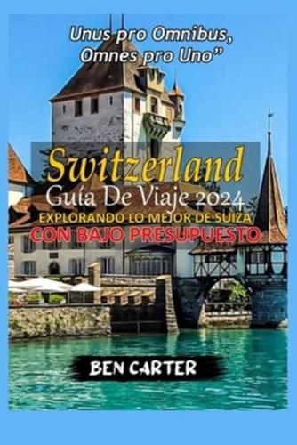 (Switzerland) Suiza Guía De Viaje 2024