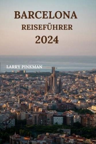 Barcelona Reiseführer 2024