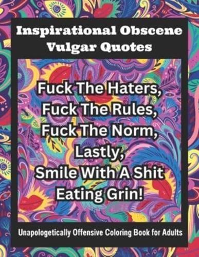 Inspirational Obscene Vulgar Quotes