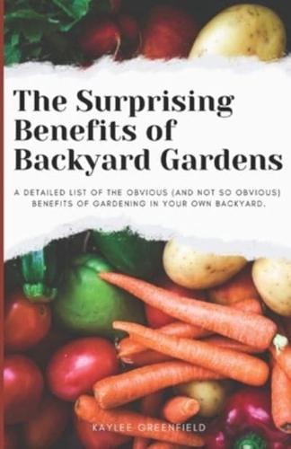 The Surprising Benefits of Backyard Gardens