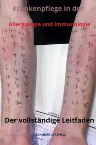 Krankenpflege in Der Allergologie Und Immunologie Der Vollständige Leitfaden