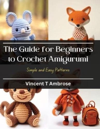 The Guide for Beginners to Crochet Amigurumi