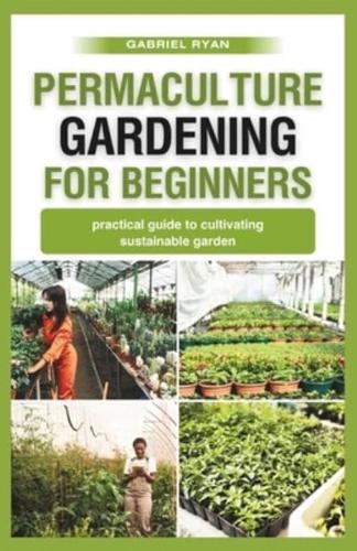 Permaculture Gardening for Beginners