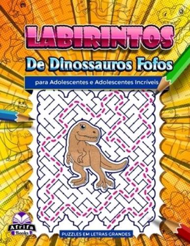 Labirintos De Dinossauros Fofos Para Adolescentes E Adolescentes Incríveis