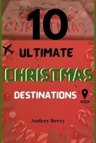Ten Ultimate Christmas Destinations