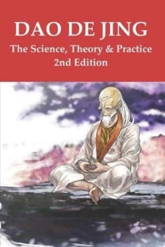 Dao De Jing - The Science, Theory & Practice