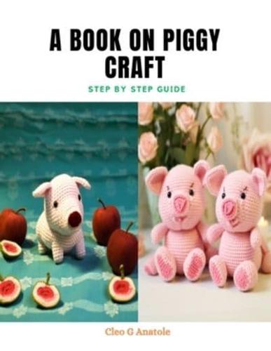 A Book on Piggy Craft