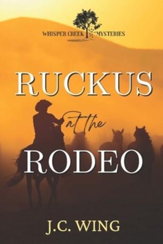 Ruckus at the Rodeo